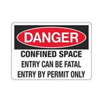 Danger Confined Space Entry Can Be Fatal Entry By Permit Only Sign